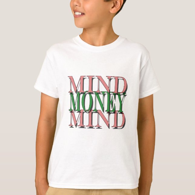 Mind on my money, money on my mind T-Shirt (Front)