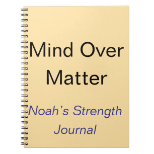 Mind Over Matter Custom Motivational Strength  Notebook