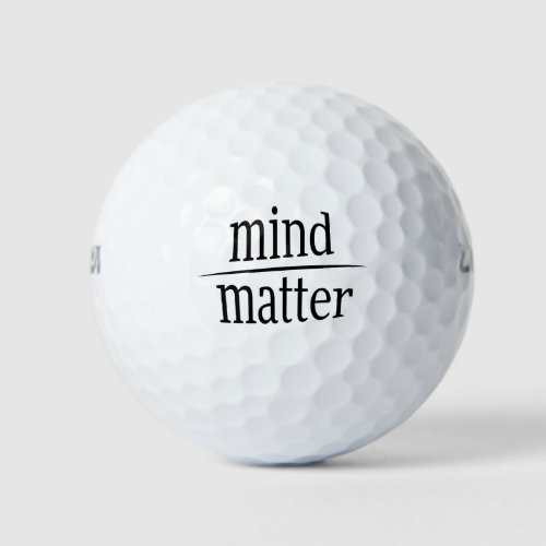 Mind Over Matter Words of Wisdom Golf Balls