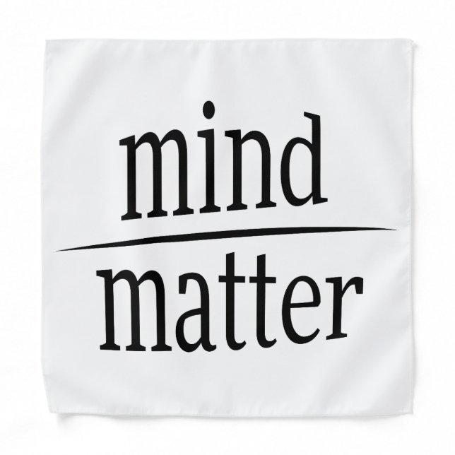 Mind Over Matter Words of Wisdom Riddle Bandana (Front)