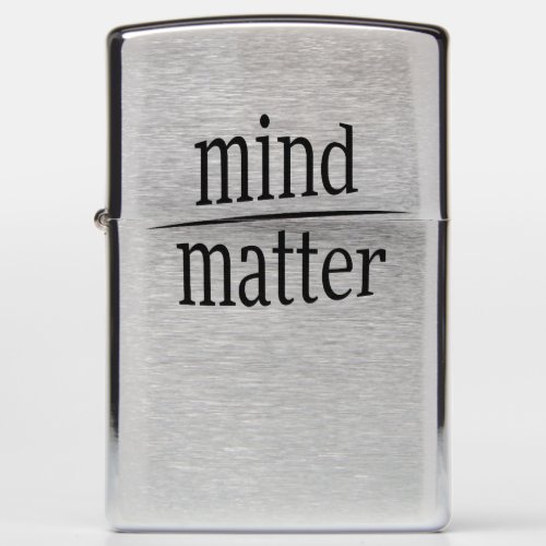 Mind Over Matter Words of Wisdom Riddle Zippo Lighter