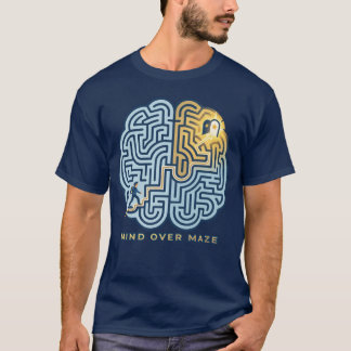 Mind Over Maze – Inspirational Brain Maze T-Shirt