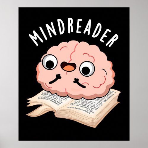 Mind Reader Funny Brain Pun Dark BG Poster