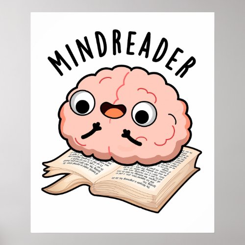 Mind Reader Funny Brain Pun  Poster