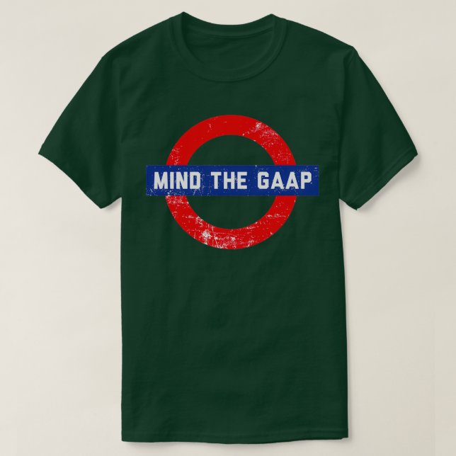 Mind the gaap funny accountant T-Shirt (Design Front)