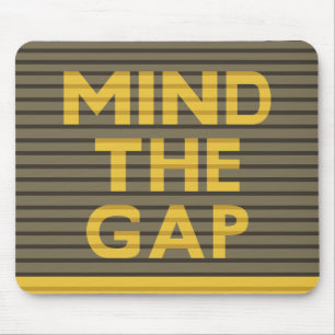 Mind the Gap 1 Mouse Pad