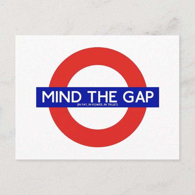 Mind The Gap (In Pay, In Power, In Trust) Postcard (Front)