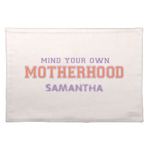 Mind You Own Motherhood Cloth Placemat