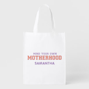 Mind You Own Motherhood Grocery Bag