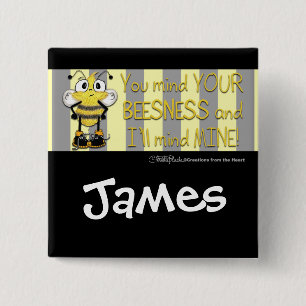 Mind Your BEEsness! Button