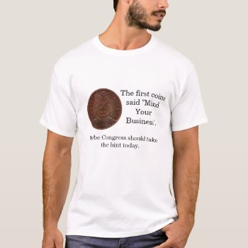 Mind Your Business Congress T-shirt by Brookelorren at Zazzle
