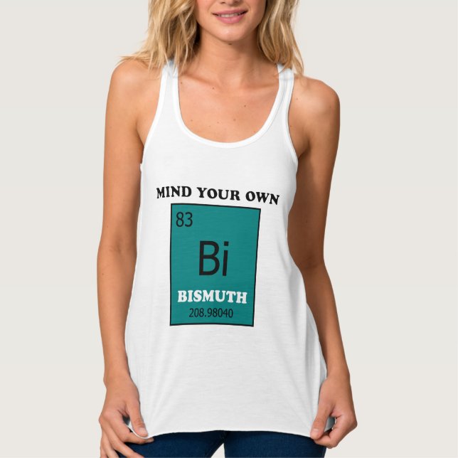 Mind Your Own Bismuth Tank Top (Front)