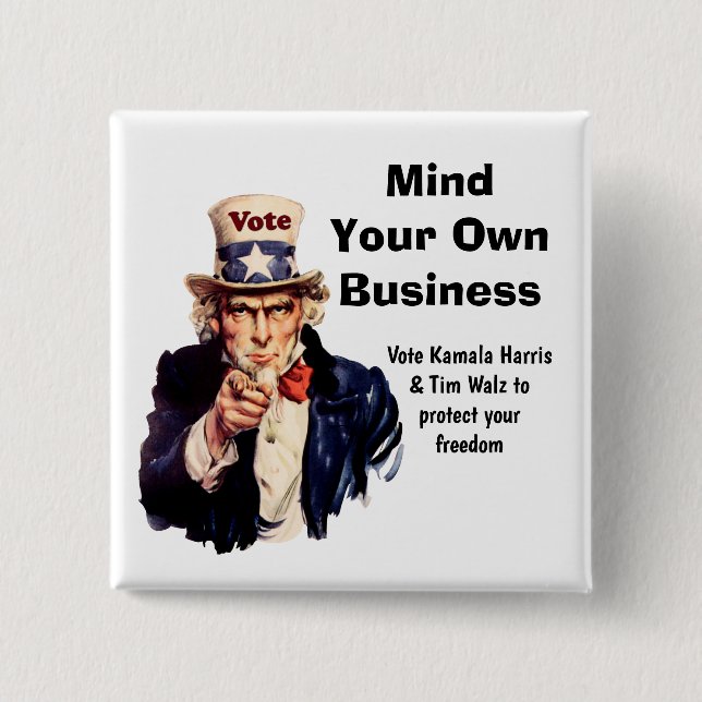 Mind Your Own Business Harris Walz 2024 Button (Front)