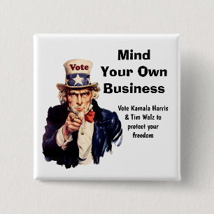 Mind Your Own Business Harris Walz 2024 Button
