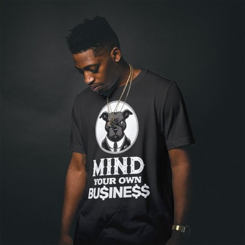 Mind Your Own Business Staring Black Dog T_Shirt