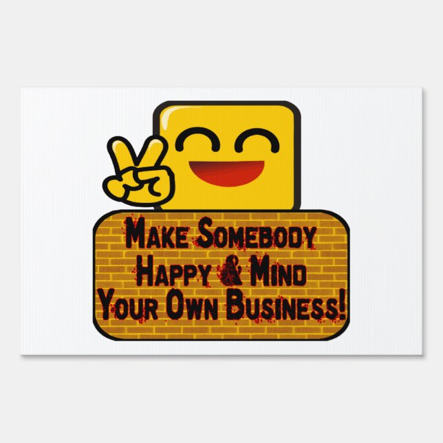 Mind Your Own Business Yard Sign (Front)