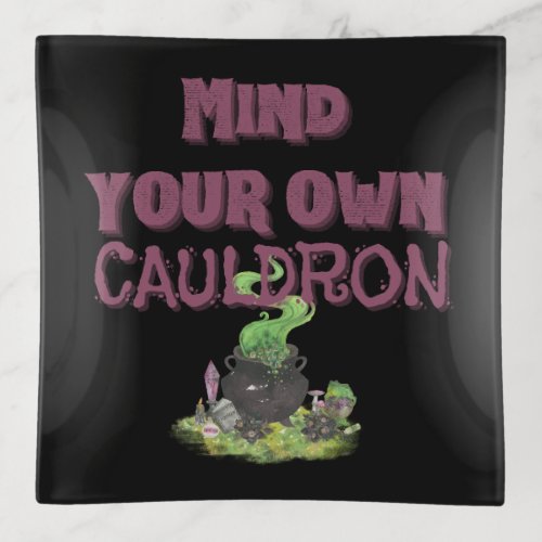 Mind your own cauldron crystal trinket tray
