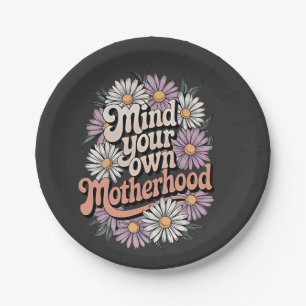Mind Your Own Motherhood Funny Mothers Day Mom  Paper Plates
