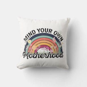 Mind Your Own Motherhood, Mother's Day Gifts, 1/2 Throw Pillow