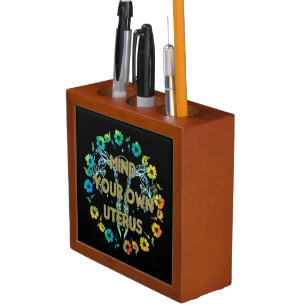 Mind Your Own Uterus Desk Organizer