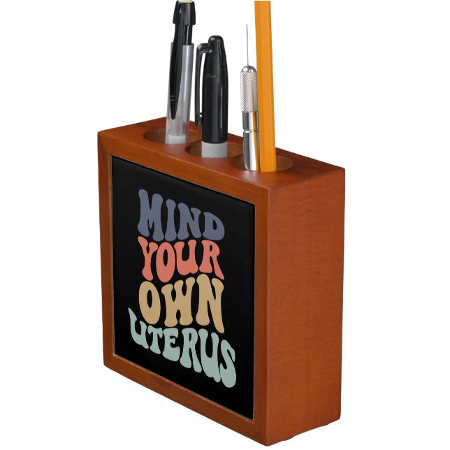 Mind Your Own Uterus Feminist Desk Organizer (In Situ)