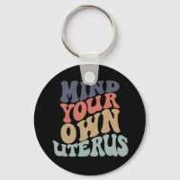 Mind Your Own Uterus Feminist