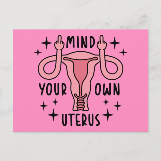 Mind Your Own Uterus Feminist Pro Choice Postcard (Front)