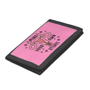 Mind Your Own Uterus Feminist Pro Choice Trifold Wallet