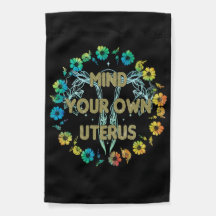 Mind Your Own Uterus