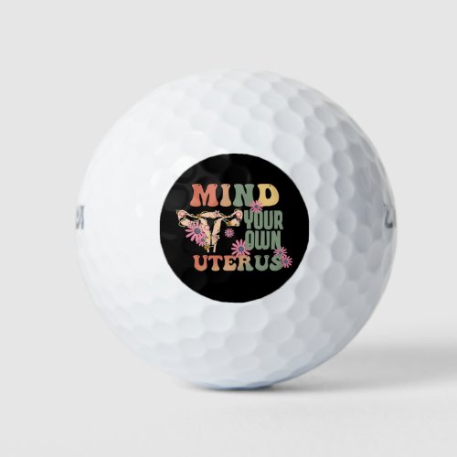 Mind Your Own Uterus Golf Balls