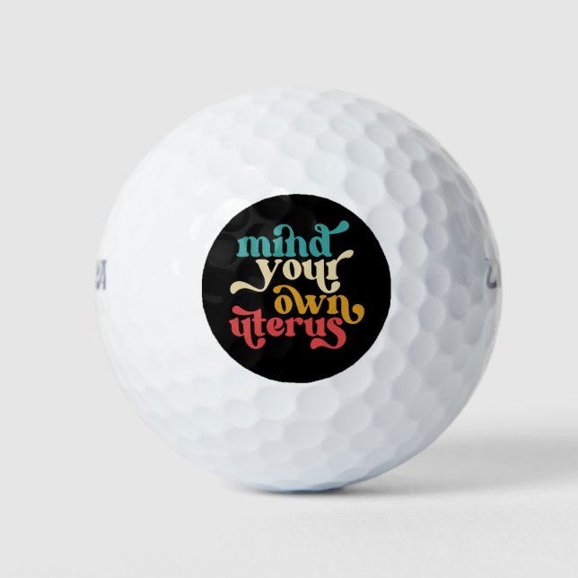 Mind Your Own Uterus Golf Balls (Front)