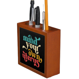 Mind Your Own Uterus Notepad Desk Organizer