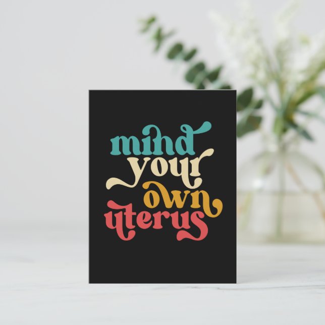 Mind Your Own Uterus Postcard (Standing Front)