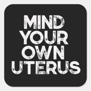 Mind your own uterus vintage pro-choice square sticker