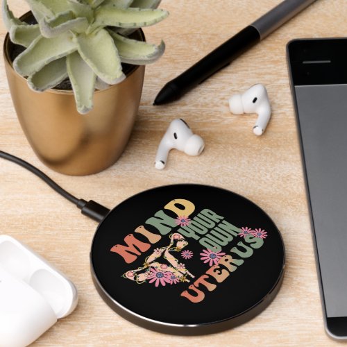 Mind Your Own Uterus Wireless Charger