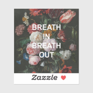 Mindful Beathing Quote + Vintage Flowers Painting Sticker