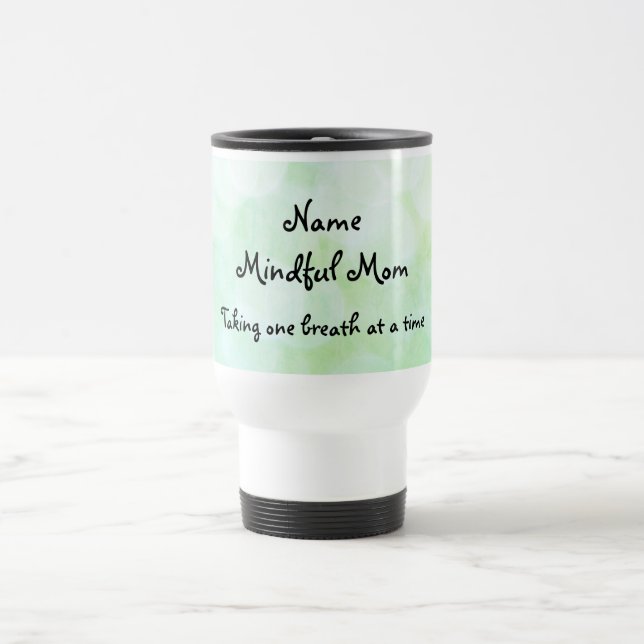 Mindful Mom design Travel Mug (Center)