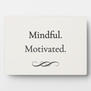 Mindful. Motivated. Work Plaque