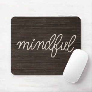 MINDFUL Rope Text On Dark Wood Mouse Pad