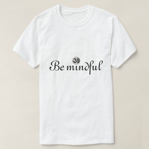 Mindful zen om white shirt