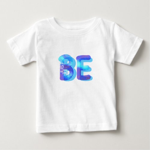 Mindfulness Gift JUST BE Neon Blue 3D Can Add Name Baby T_Shirt