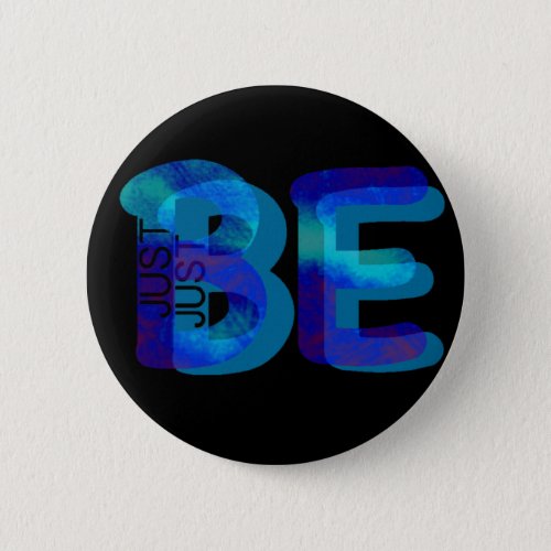 Mindfulness Gift JUST BE Neon Blue 3D Can Add Name Button