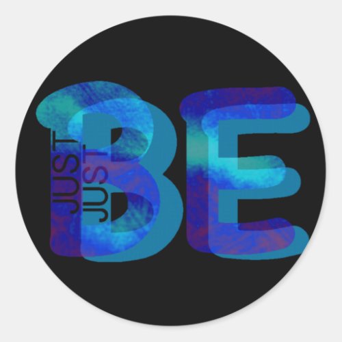 Mindfulness Gift JUST BE Neon Blue 3D Can Add Name Classic Round Sticker