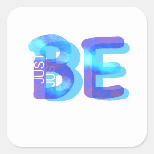 Mindfulness Gift JUST BE Neon Blue 3D Can Add Name Square Sticker