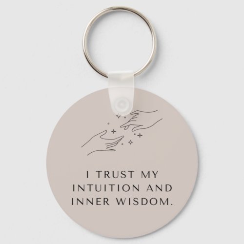Mindfulness quote Keyring I Trust My Intuition