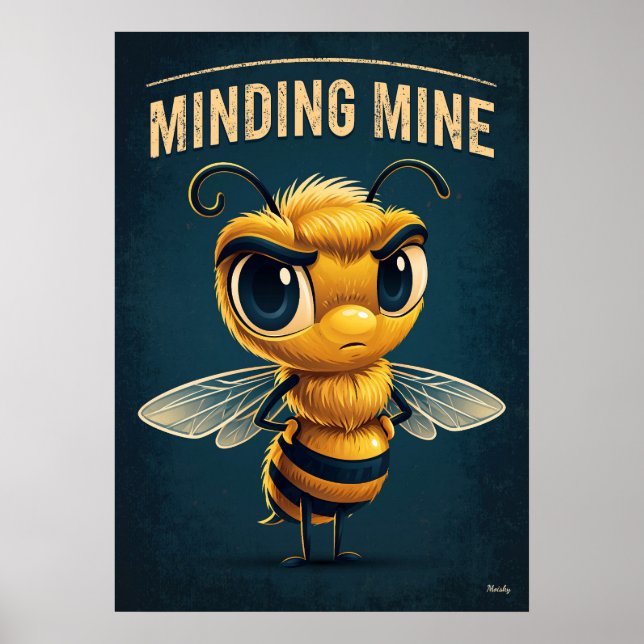 Minding Mine Bee – Funny Cartoon Character Art Poster (Front)