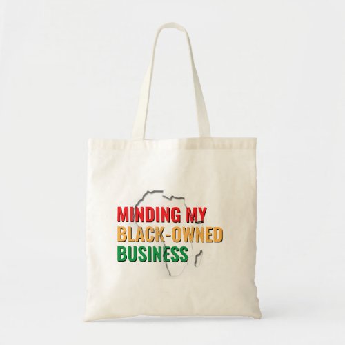 Minding My Black_Owned Business Tote Bag
