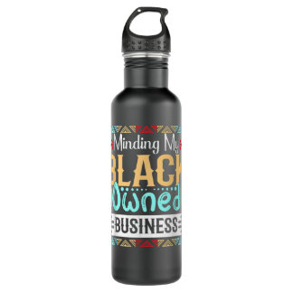 Minding My Black Owned Business Women Black Girl M Stainless Steel Water Bottle