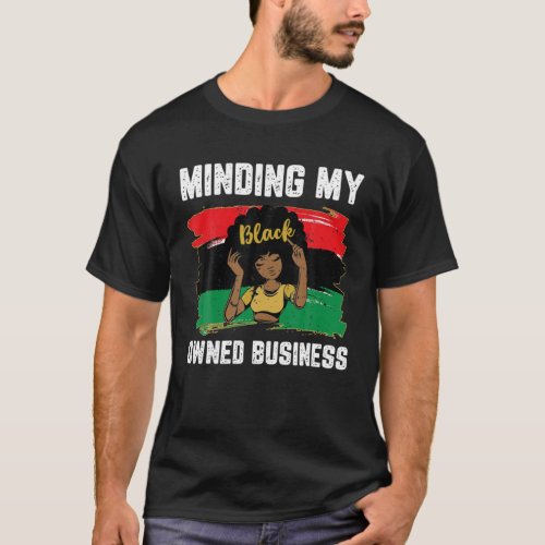 Minding My Black Women Owned Business African Entr T_Shirt