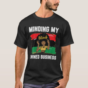 Minding My Black Women Owned Business African Entr T-Shirt